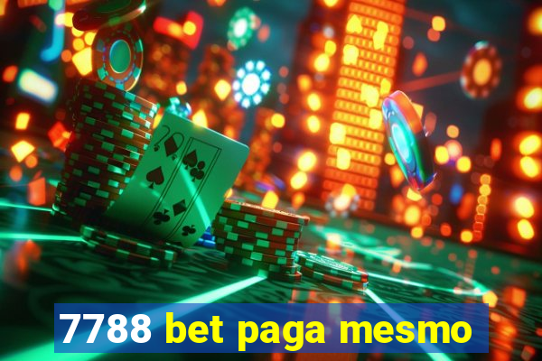 7788 bet paga mesmo